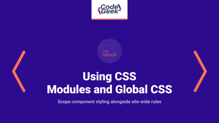 Using CSS Modules and Global CSS in Next.js Applications