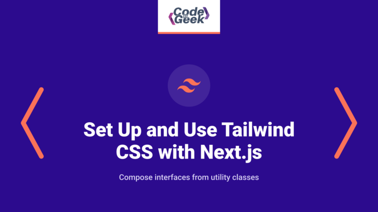 How to Set Up and Use Tailwind CSS with Next.js