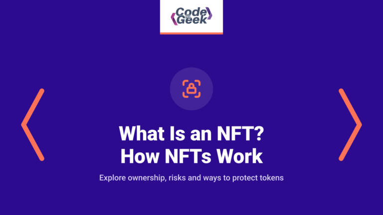 What Is an NFT? How NFTs Work, Ownership, and Safety