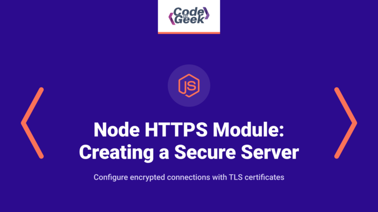 Node HTTPS Module: Creating an HTTPS Secure Server in Node.js