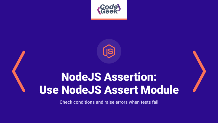 NodeJS Assertion: How to Use the NodeJS Assert Module