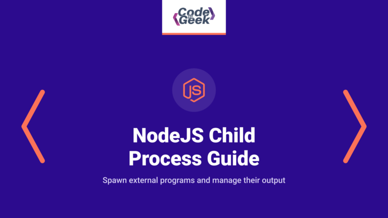 NodeJS Child Process – A Complete Guide