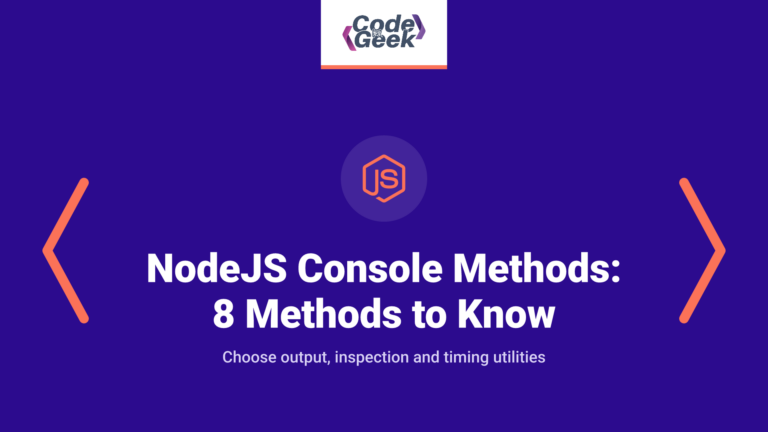 NodeJS Console Methods – 8 Methods to Know