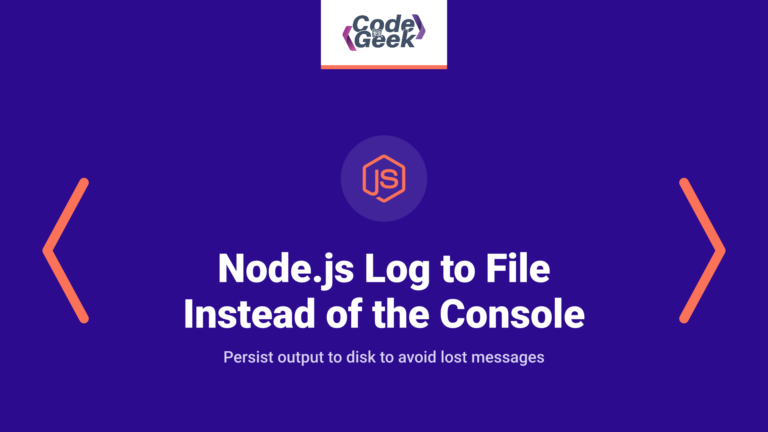 Node.js Log to File Instead of the Console (Avoid Missing Logs)
