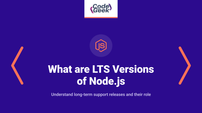 What are LTS Versions of Node.js: A Detailed Guide