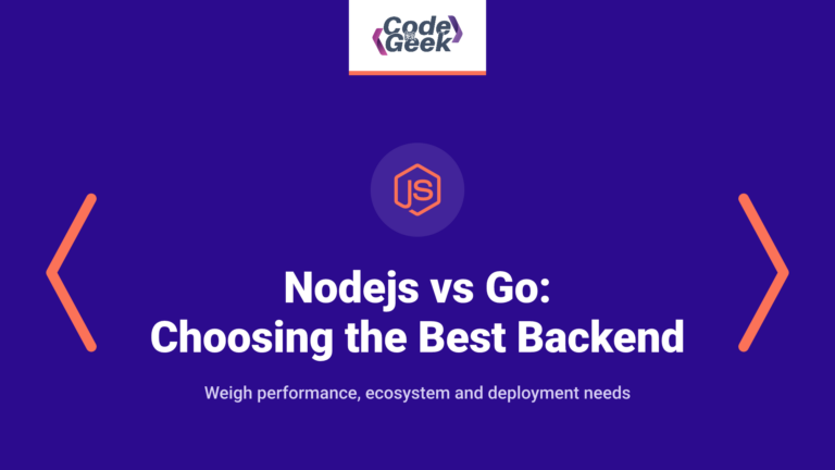 Nodejs vs Go: Comparative Guide to Choosing the Best Backend Technology in 2021