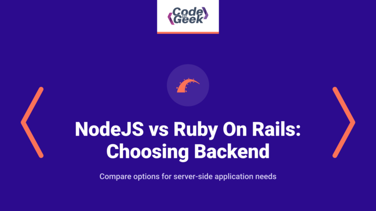 NodeJS vs Ruby On Rails: Essential Guide to Choosing the Best Backend Technology in 2023