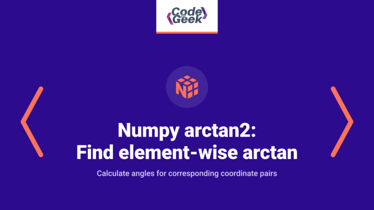Numpy arctan2: Find element-wise arctan of x1/x2