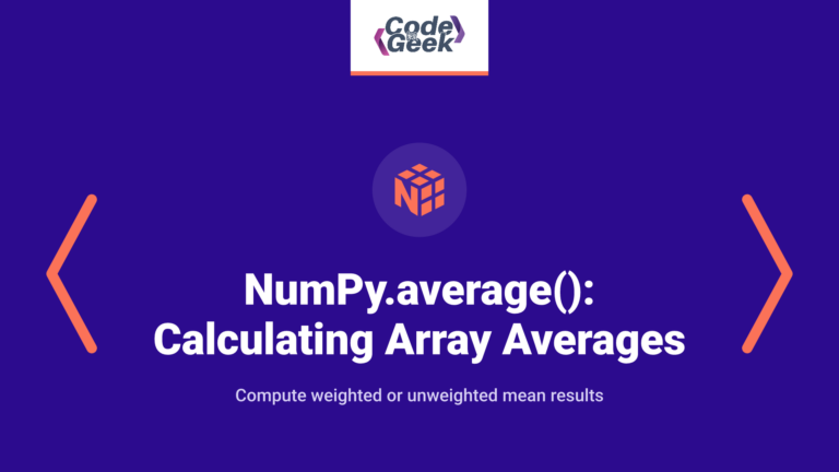 NumPy.average() in Python: Calculating Average of NumPy Arrays