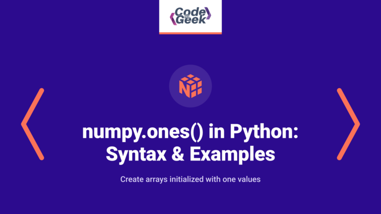 numpy.ones() in Python: Introduction, Syntax & Examples