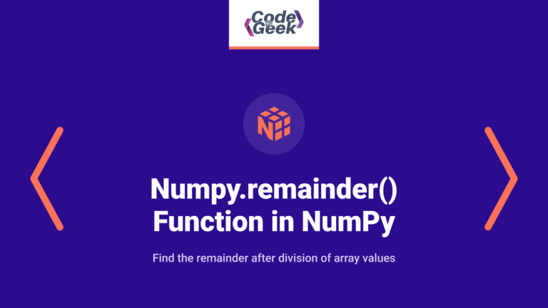 A Detailed Guide to numpy.remainder() Function in NumPy
