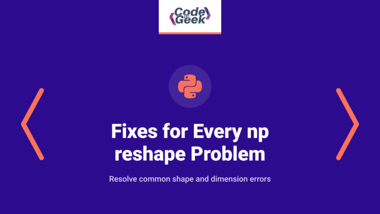 Fixes for every np reshape problem you’re facing