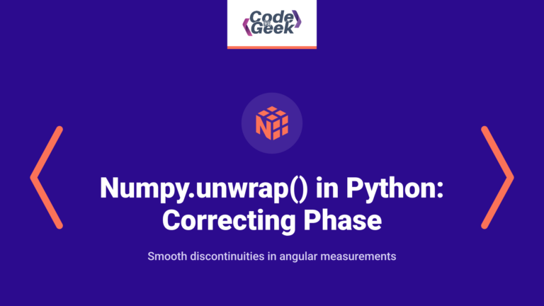 numpy.unwrap() in Python: For Correcting Phase Wraparound