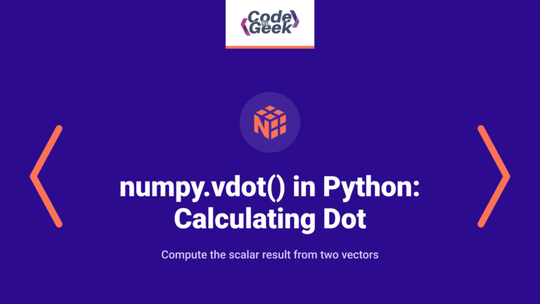 numpy.vdot() in Python: Calculating Vector Dot Product