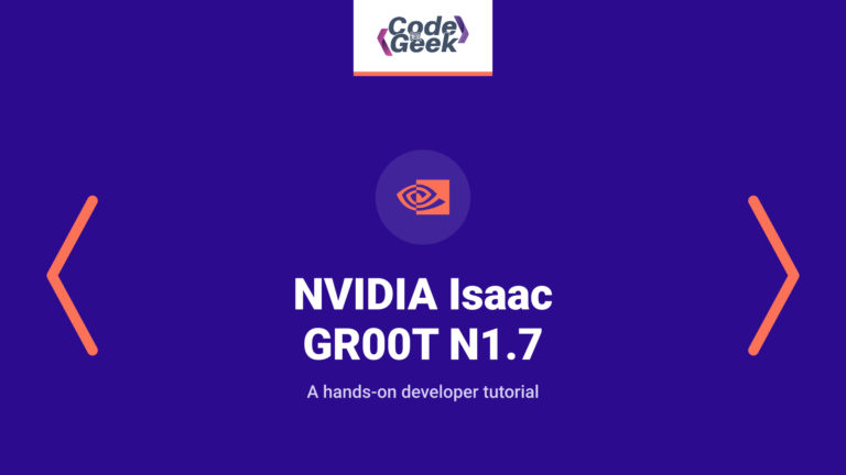 NVIDIA Isaac GR00T N1.7 and Newton 1.4 Explained