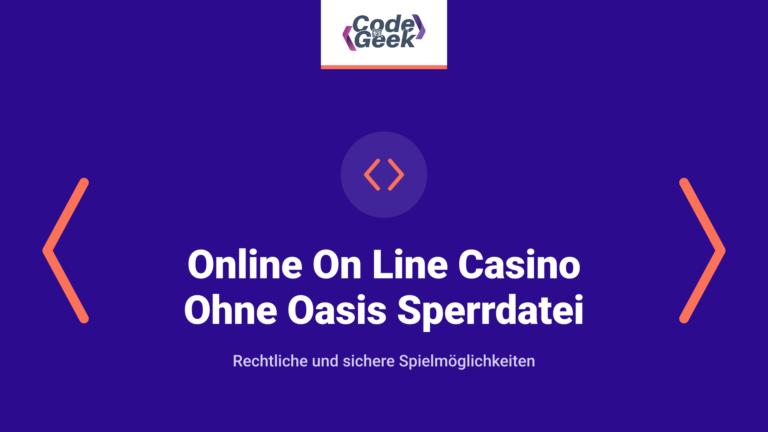 Online On Line Casino Ohne Oasis Sperrdatei Legal, Seriös & Sicher!