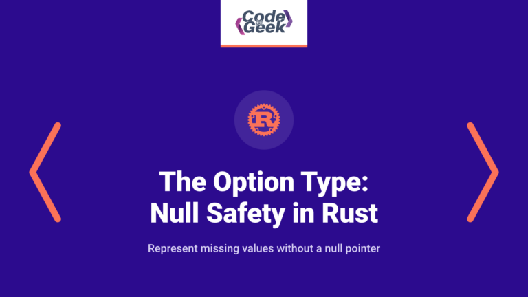 The Option Type: Null Safety in Rust
