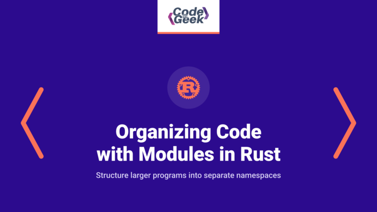 Organizing Code with Modules in Rust