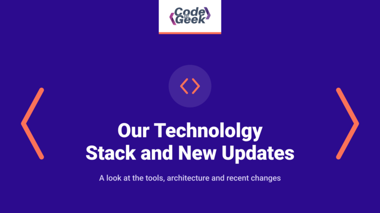 Our Technololgy Stack and New Updates