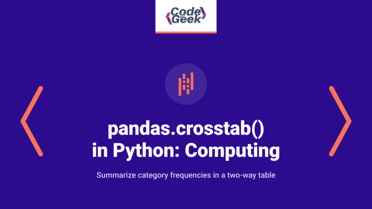pandas.crosstab() Function in Python: Computing Cross-Tabulation
