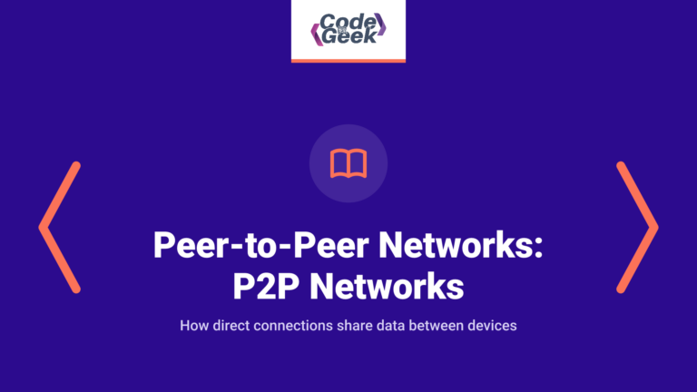Peer-to-Peer Networks: A Simple Guide to P2P Networks