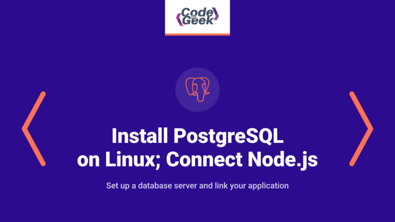 How to Install PostgreSQL on Linux and Connect It to Node.js