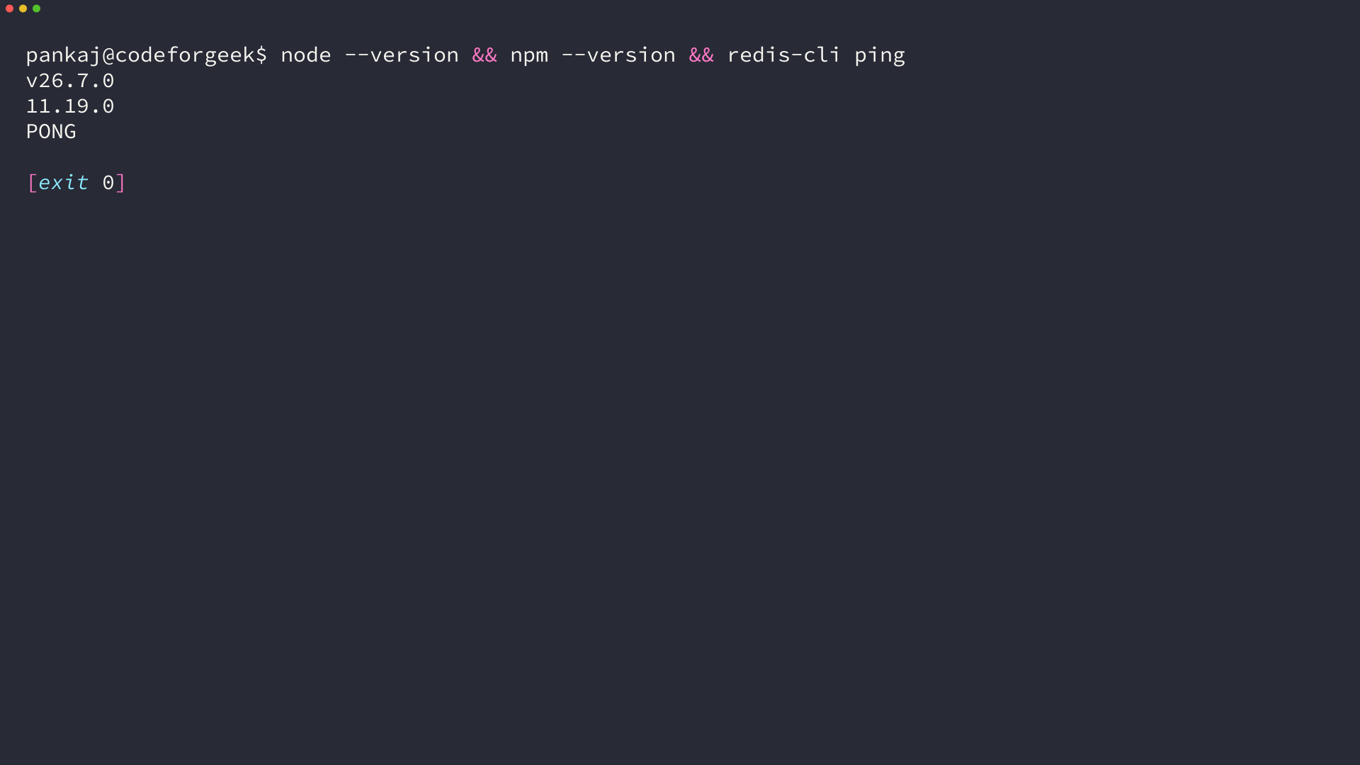 Terminal showing Node 26, npm 11, and Redis PONG check with pankaj at codeforgeek prompt