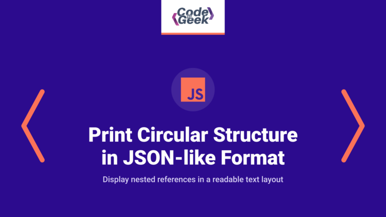 How to Print a Circular Structure in a JSON-like Format: A Detailed Guide