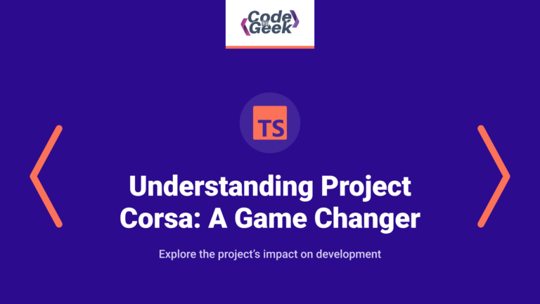 Understanding Project Corsa: A Game Changer for TypeScript