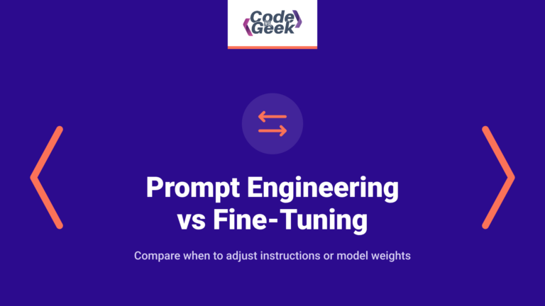 Prompt Engineering vs. Fine-Tuning: The Easiest Explanation