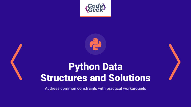 Python Data Structures Limitations and Solutions