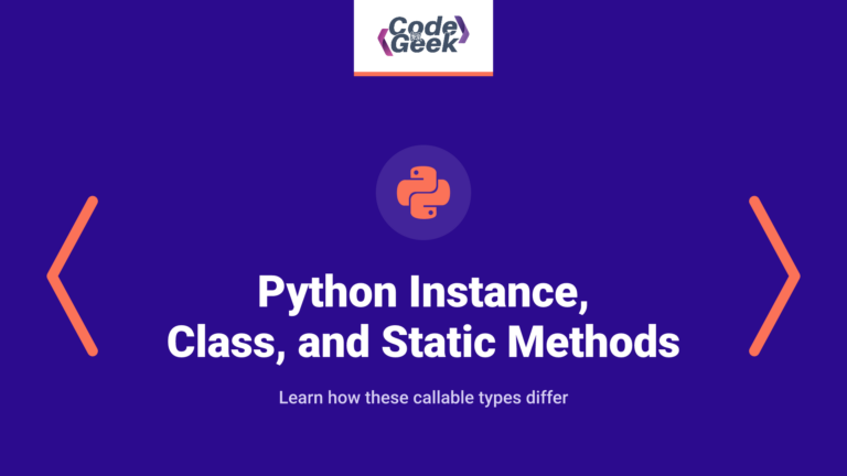 Pythons’s Instance, Class, and Static Methods Demystified