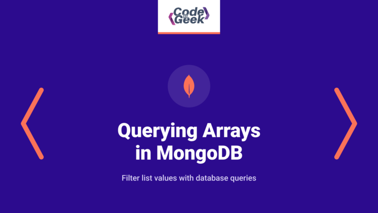 Querying Arrays in MongoDB: 2021 Detailed Guide