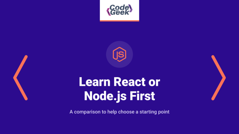 Should I Learn React or Node.js First? Node.js vs React.js for Beginners
