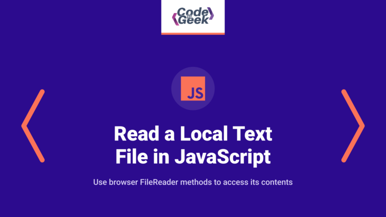 How to Read a Local Text File in JavaScript: JS FileReader Methods with Code Examples