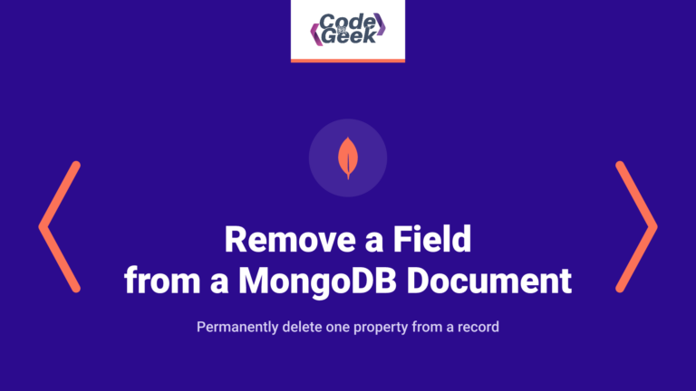Comprehensive Guide: Remove a Field Completely from a MongoDB Document