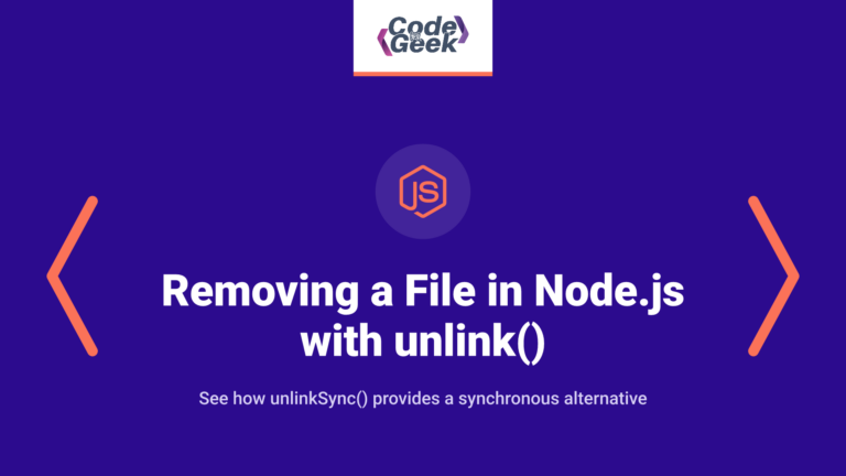 Removing a File in Node.js with unlink() & unlinkSync() Methods