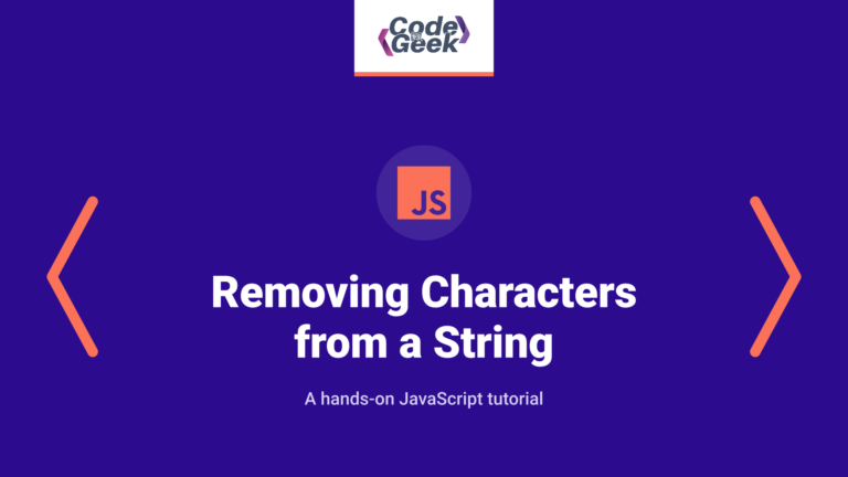 [Step-by-Step] Removing Characters from a String in Javascript