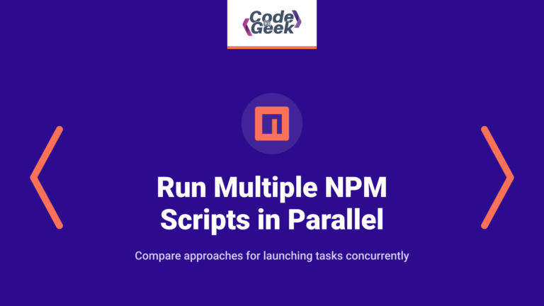3 Solutions to Run Multiple NPM Scripts in Parallel (With Examples)