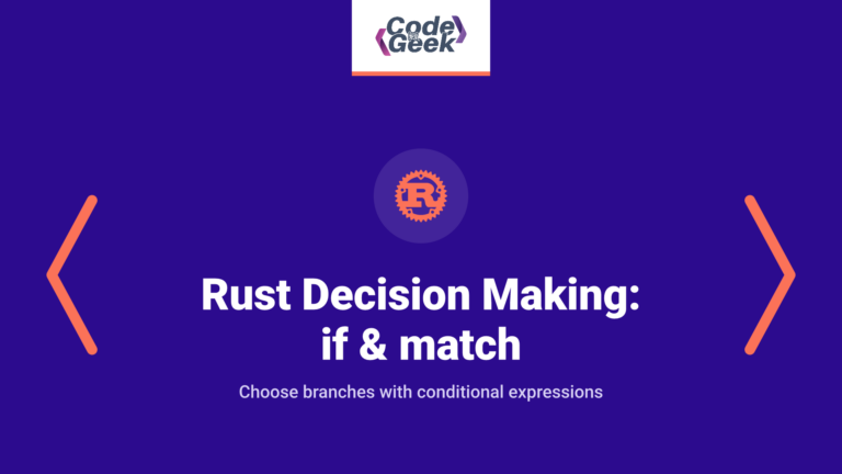 Rust Decision Making: if & match