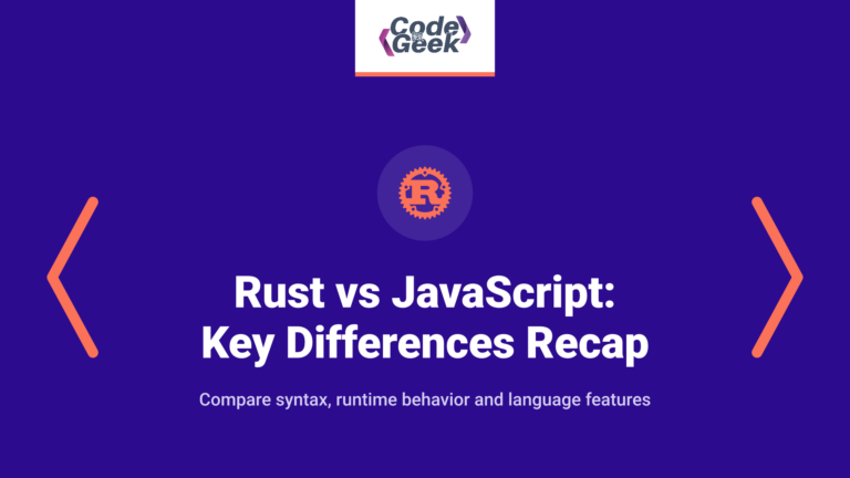 Rust vs JavaScript: Key Differences Recap