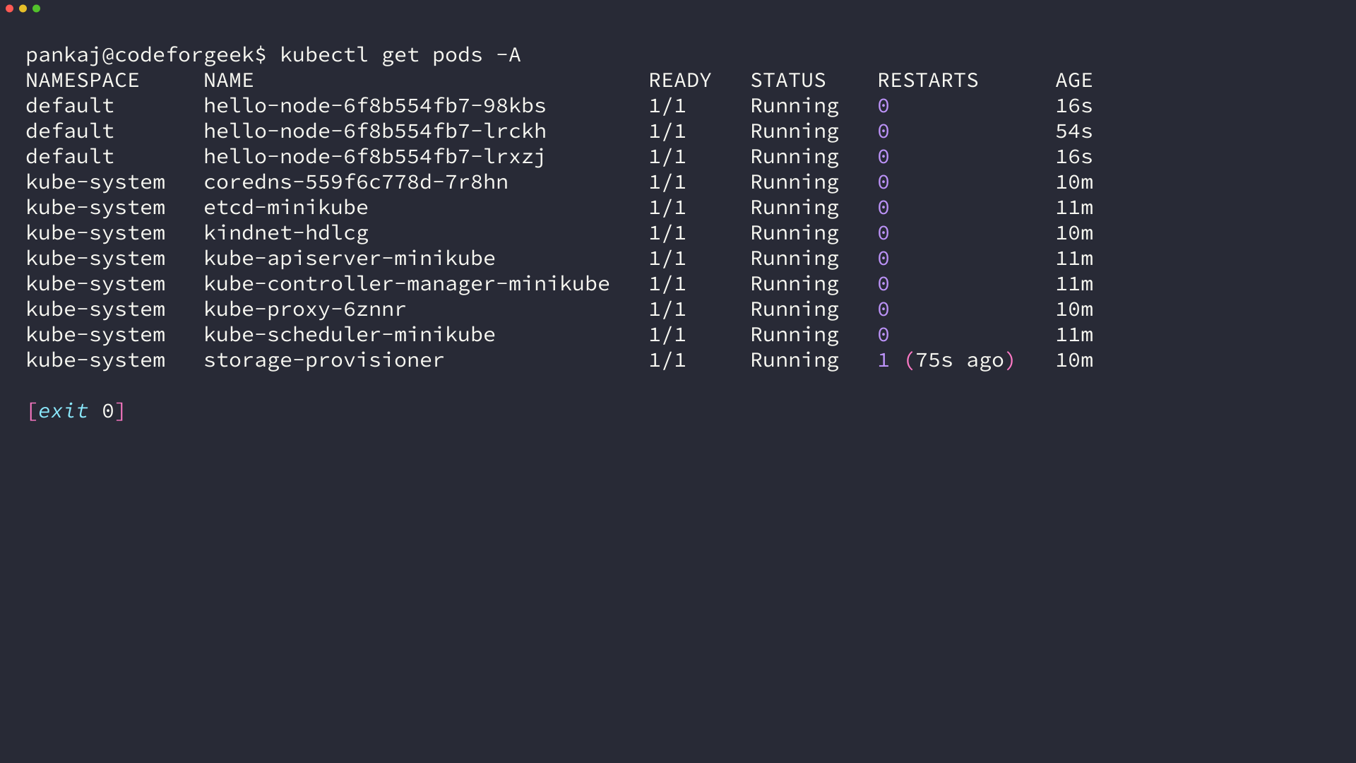 Terminal output of kubectl get pods -A listing coredns, etcd, kindnet, kube-apiserver, kube-controller-manager, kube-proxy, kube-scheduler and storage-provisioner as Running Pods in the kube-system namespace