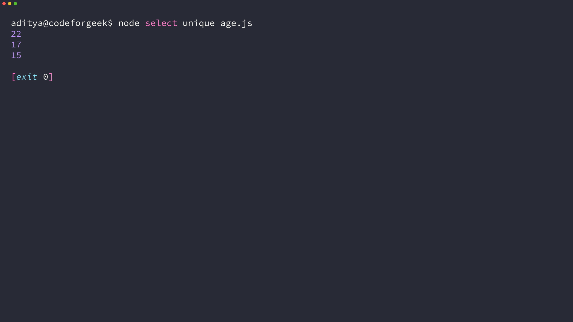 Terminal running node select-unique-age.js and printing 22, 17 and 15