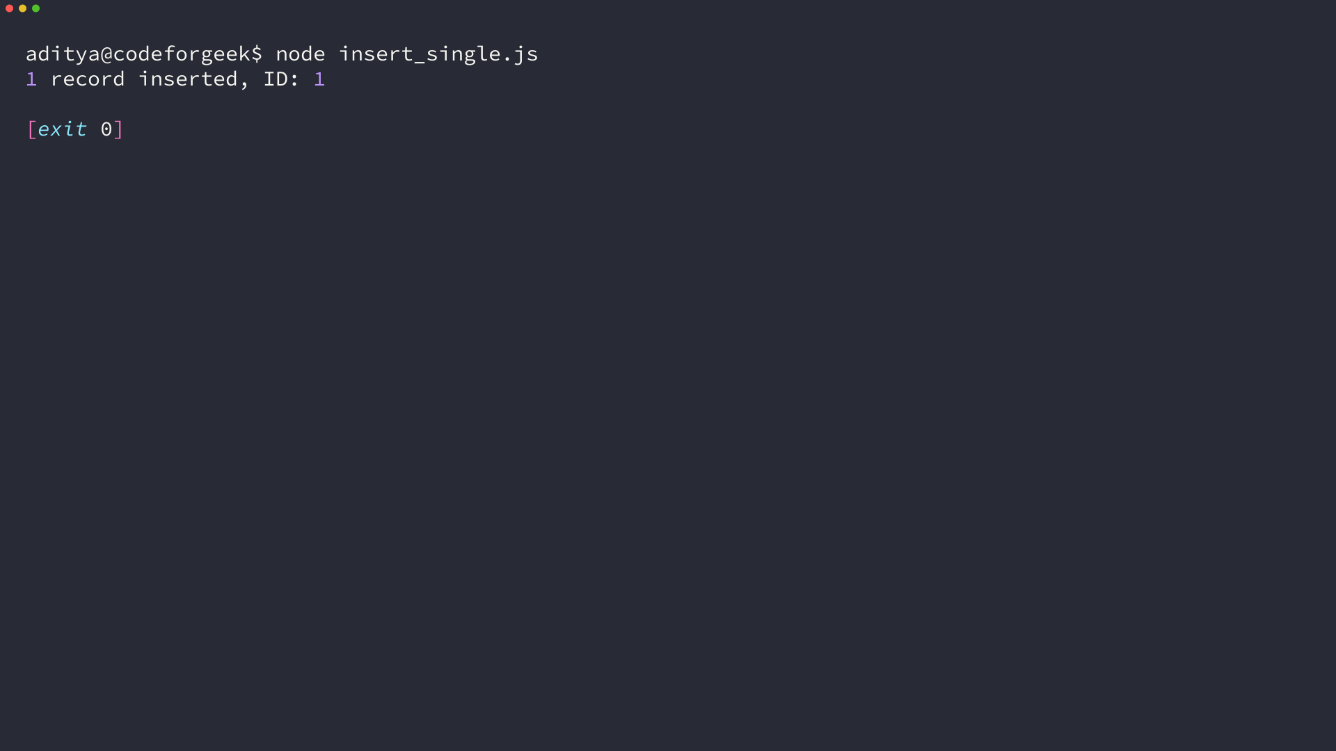 Terminal showing node insert_single.js printing 1 record inserted with ID 1