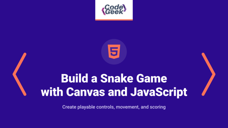 Build a Snake Game with HTML5 Canvas and JavaScript (Full Code)