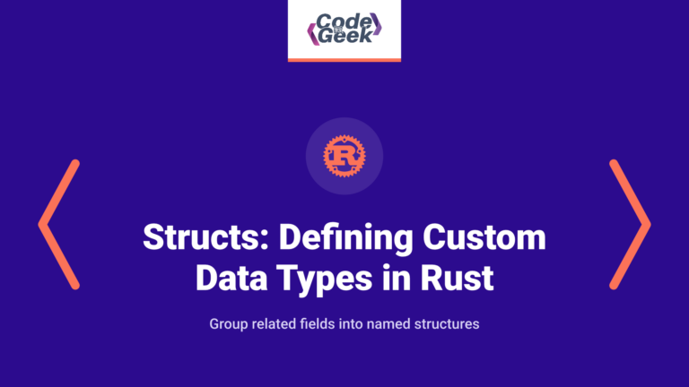 Structs: Defining Custom Data Types in Rust