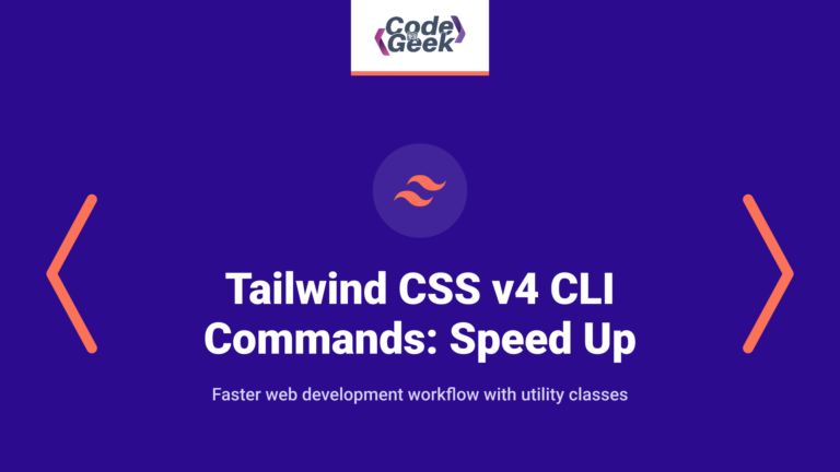 100 Tailwind CSS v4 CLI Commands: Speed Up Your 2026 Web Development Workflow