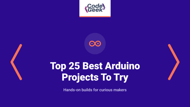 Top 25 Best Arduino Projects To Try in 2022