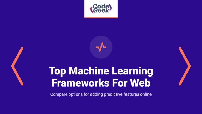 Top Machine Learning Frameworks For Web Development
