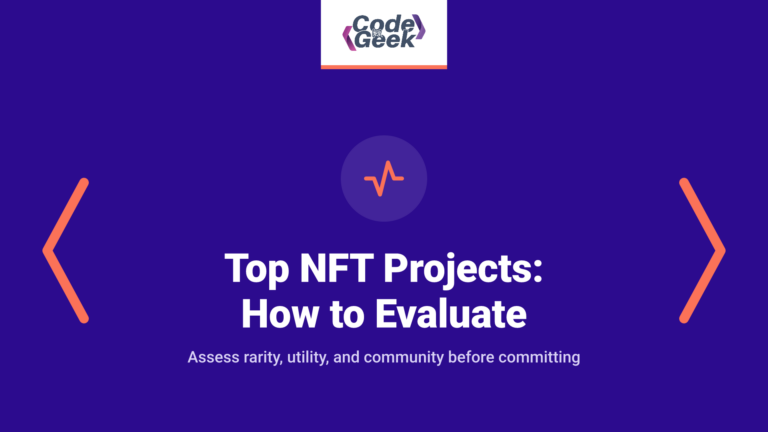 Top NFT Projects: How to Evaluate a Collection Before You Buy